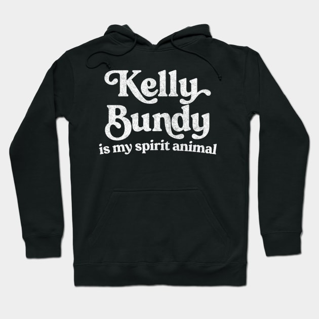 Kelly Bundy Is My Spirit Animal / Married With Children Fan Design Hoodie by DankFutura